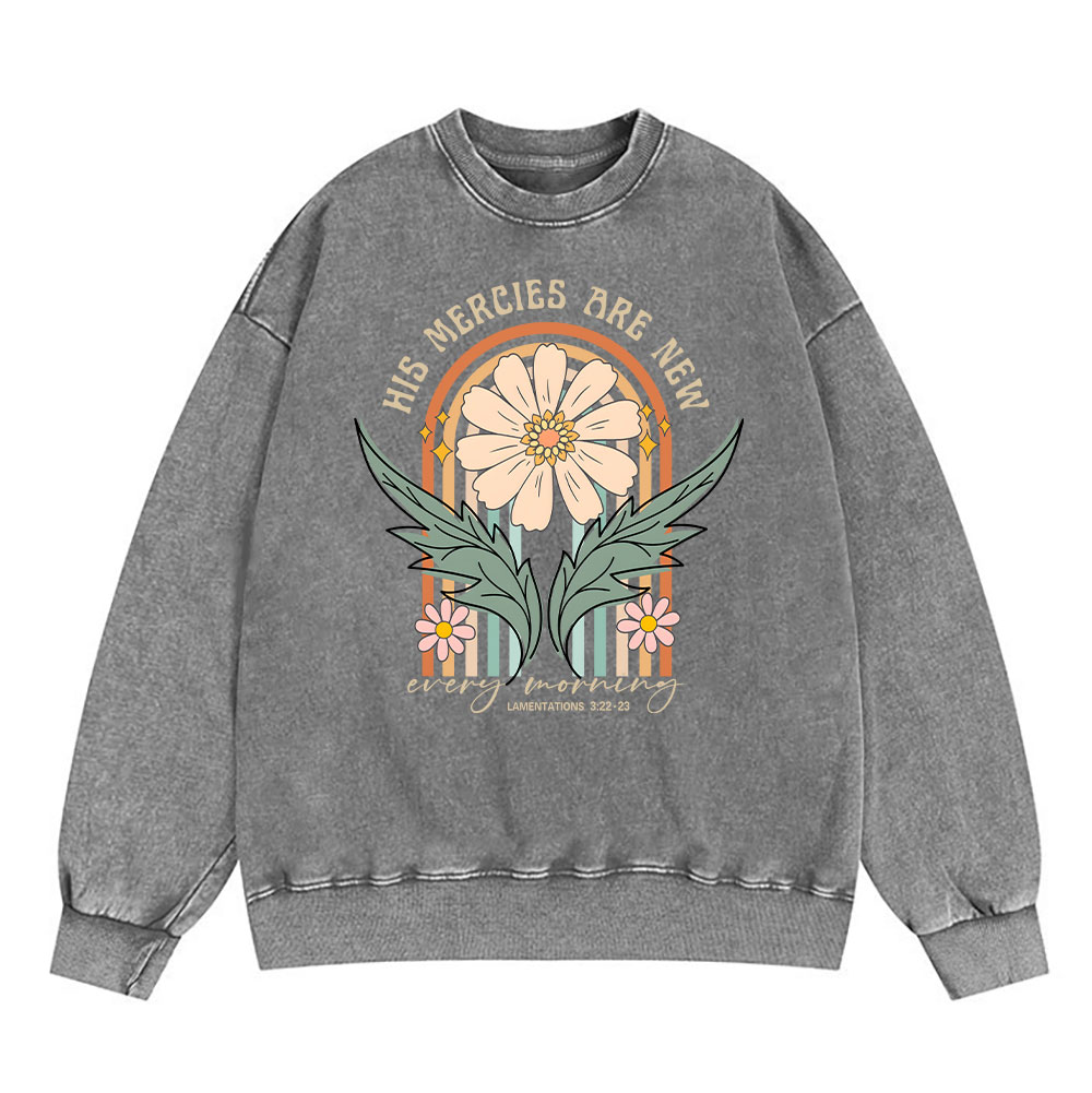 His Mercies Are New Every Morning Christian Washed Sweatshirt