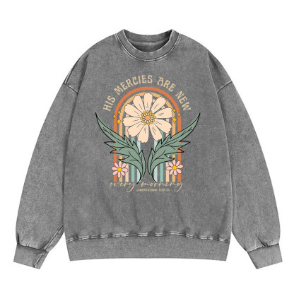His Mercies Are New Every Morning Christian Washed Sweatshirt