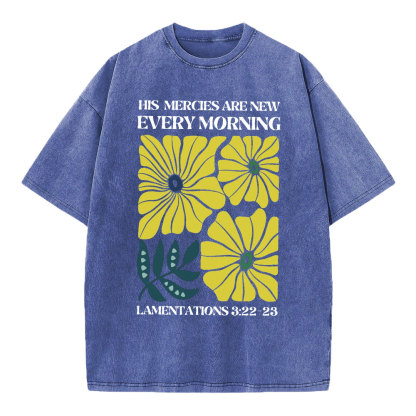 His Mercies Are New Every Morning Christian Washed T-Shirt
