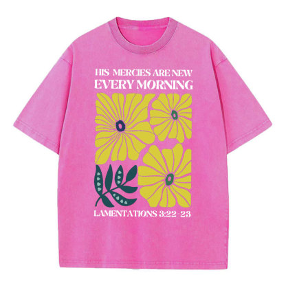 His Mercies Are New Every Morning Christian Washed T-Shirt