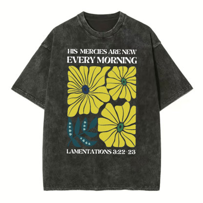 His Mercies Are New Every Morning Christian Washed T-Shirt