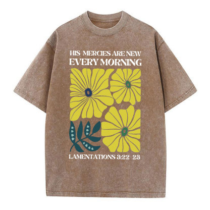 His Mercies Are New Every Morning Christian Washed T-Shirt