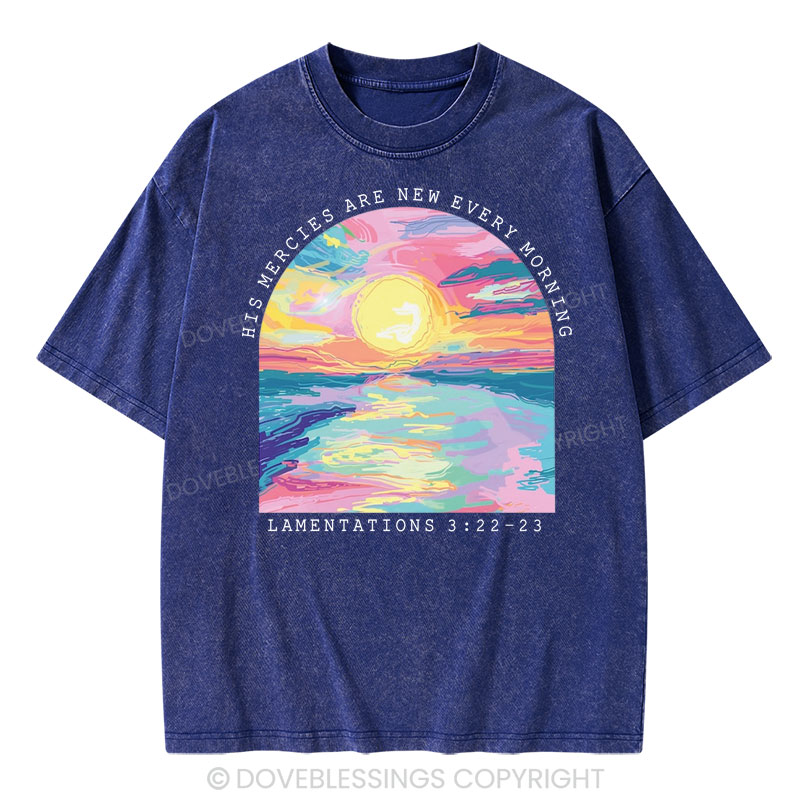 His Mercies Are New Every Morning Christian Washed T-Shirt