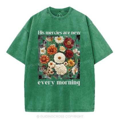 His Mercies Are New Every Morning Christian Washed T-Shirt