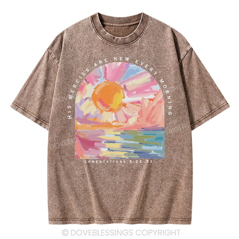 His Mercies Are New Every Morning Christian Washed T-Shirt