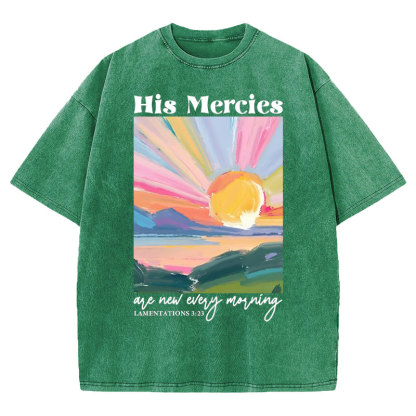 His Mercies Are New Every Morning Christian Washed T-Shirt