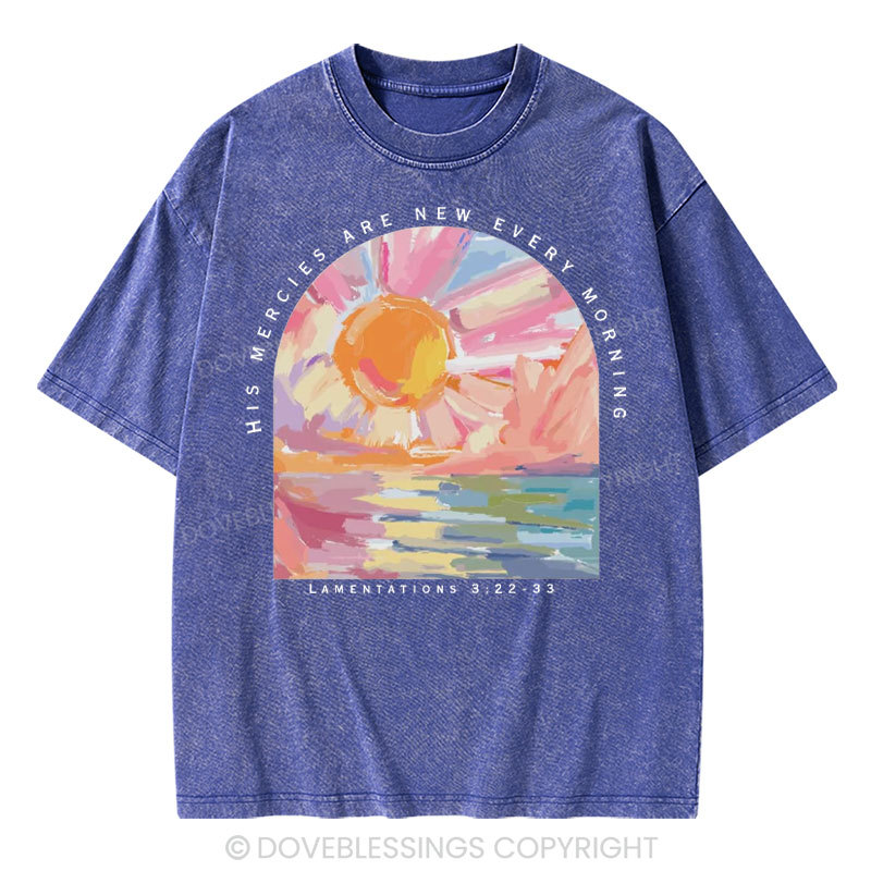 His Mercies Are New Every Morning Christian Washed T-Shirt