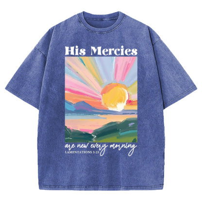 His Mercies Are New Every Morning Christian Washed T-Shirt