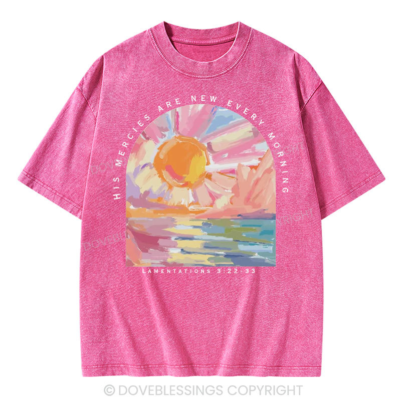 His Mercies Are New Every Morning Christian Washed T-Shirt