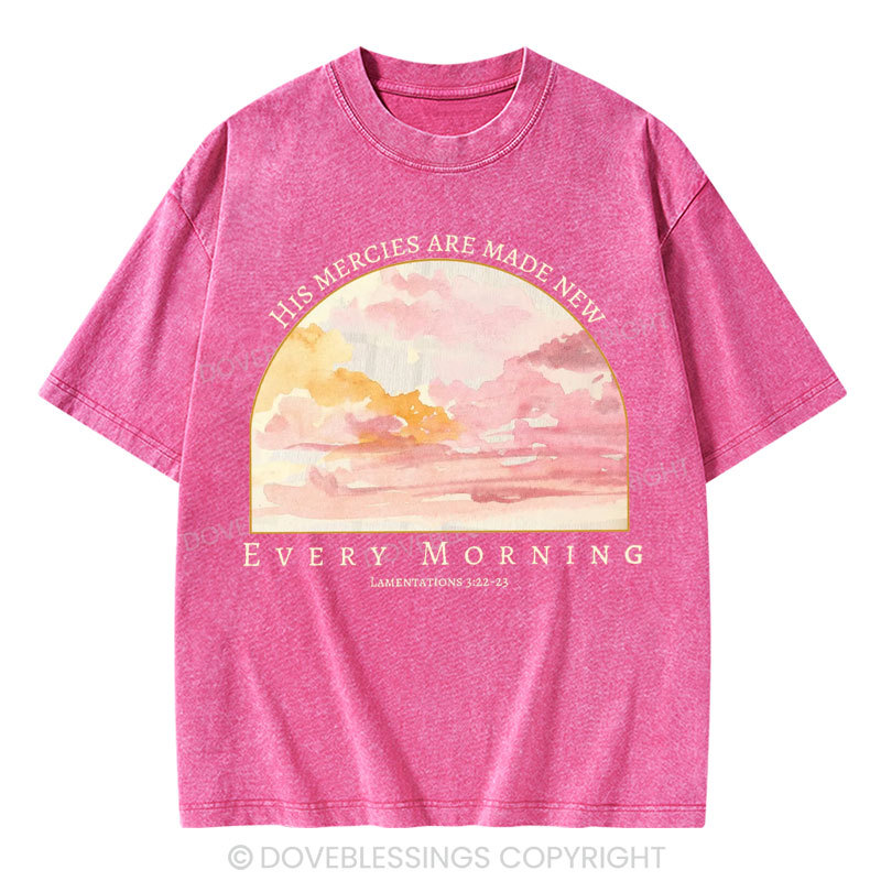 His Mercies Are New Every Morning Christian Washed T-Shirt