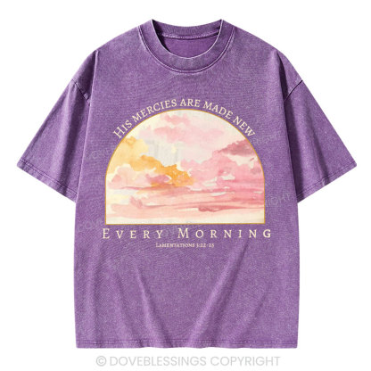 His Mercies Are New Every Morning Christian Washed T-Shirt