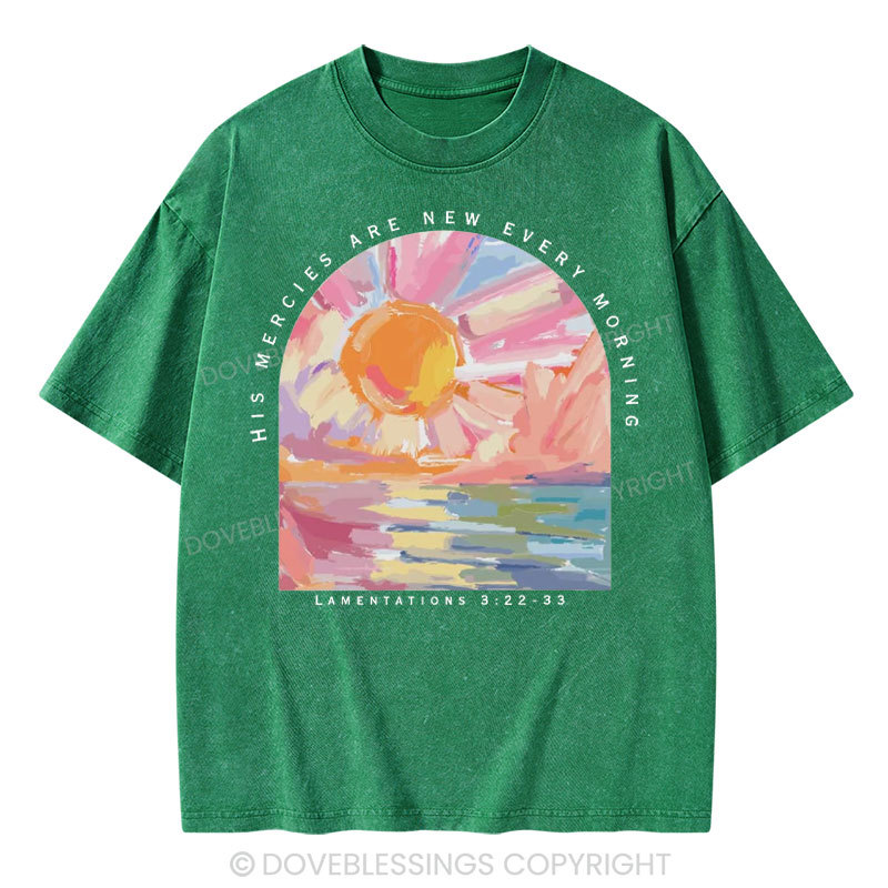 His Mercies Are New Every Morning Christian Washed T-Shirt