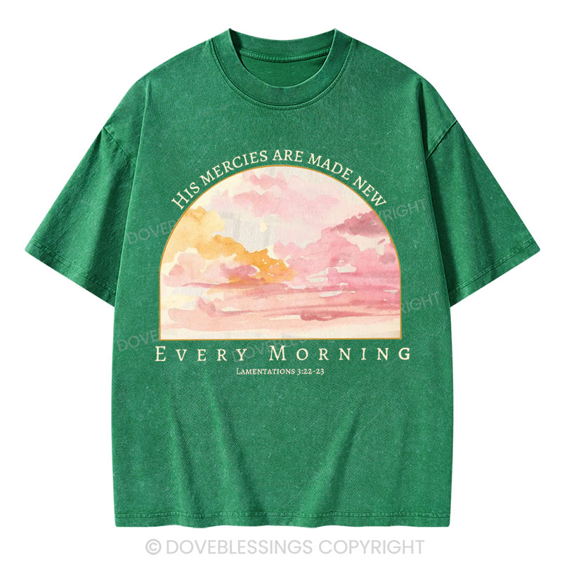 His Mercies Are New Every Morning Christian Washed T-Shirt
