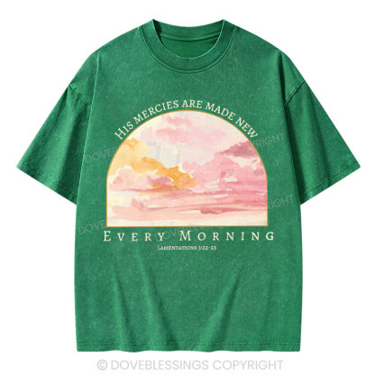 His Mercies Are New Every Morning Christian Washed T-Shirt