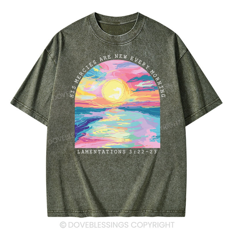 His Mercies Are New Every Morning Christian Washed T-Shirt