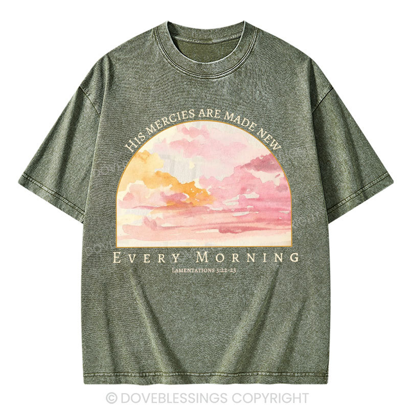 His Mercies Are New Every Morning Christian Washed T-Shirt