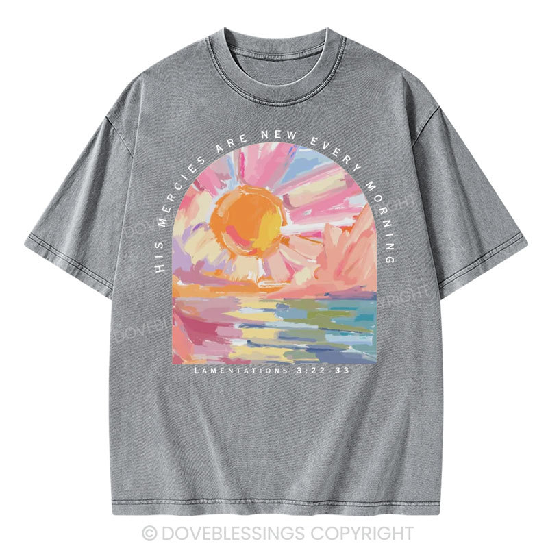His Mercies Are New Every Morning Christian Washed T-Shirt