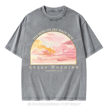 His Mercies Are New Every Morning Christian Washed T-Shirt