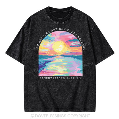 His Mercies Are New Every Morning Christian Washed T-Shirt