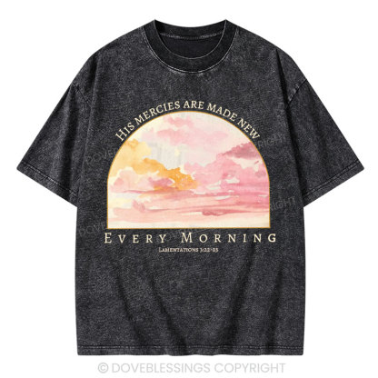 His Mercies Are New Every Morning Christian Washed T-Shirt