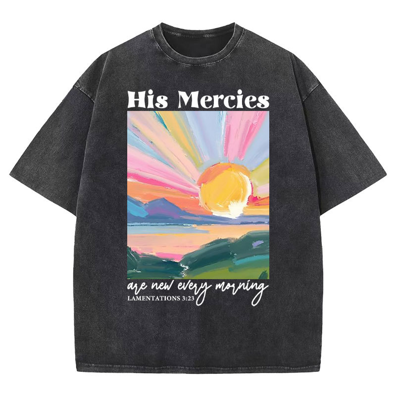 His Mercies Are New Every Morning Christian Washed T-Shirt