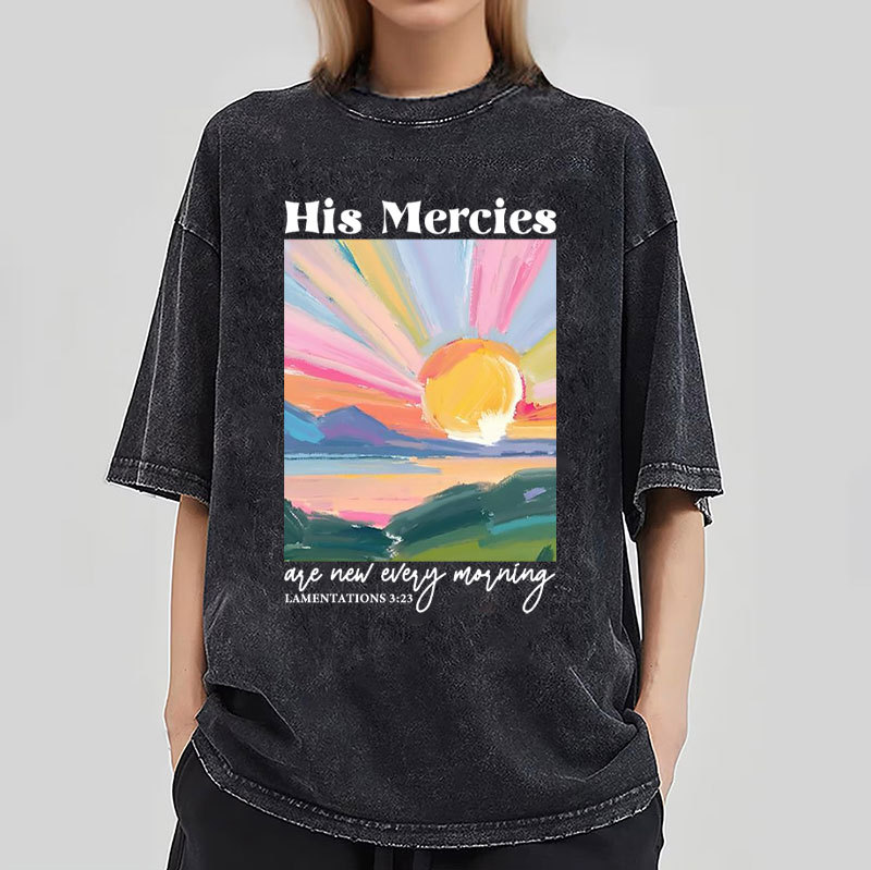 His Mercies Are New Every Morning Christian Washed T-Shirt
