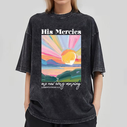 His Mercies Are New Every Morning Christian Washed T-Shirt