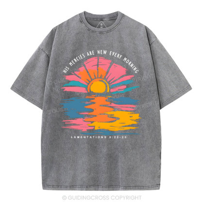 His Mercies Are New Every Morning Christian Washed T-Shirt