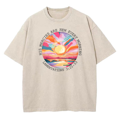 His Mercies Are New Every Morning Christian Washed T-Shirt