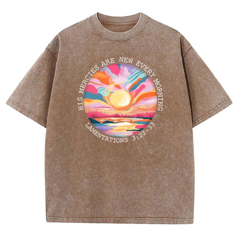 His Mercies Are New Every Morning Christian Washed T-Shirt