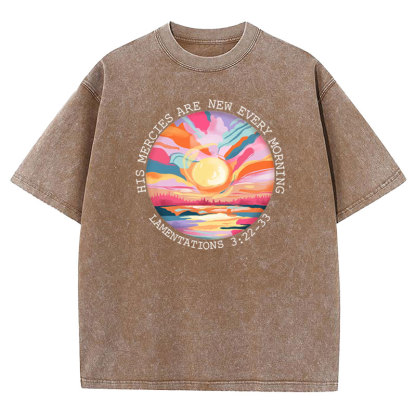 His Mercies Are New Every Morning Christian Washed T-Shirt