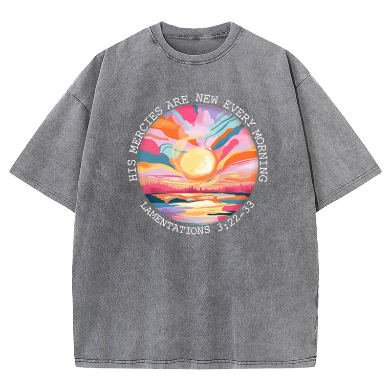 His Mercies Are New Every Morning Christian Washed T-Shirt