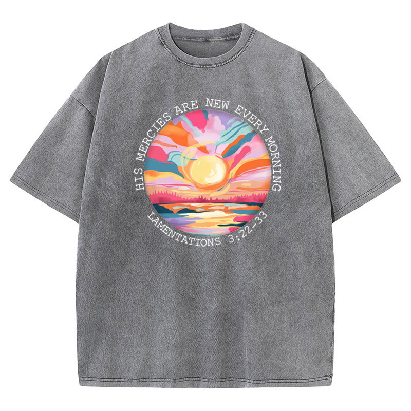 His Mercies Are New Every Morning Christian Washed T-Shirt
