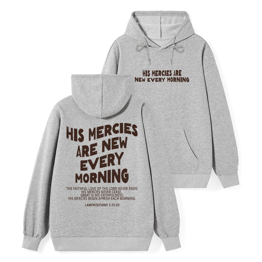 His Mercies Are New Every Morning Classic Christian Hoodie