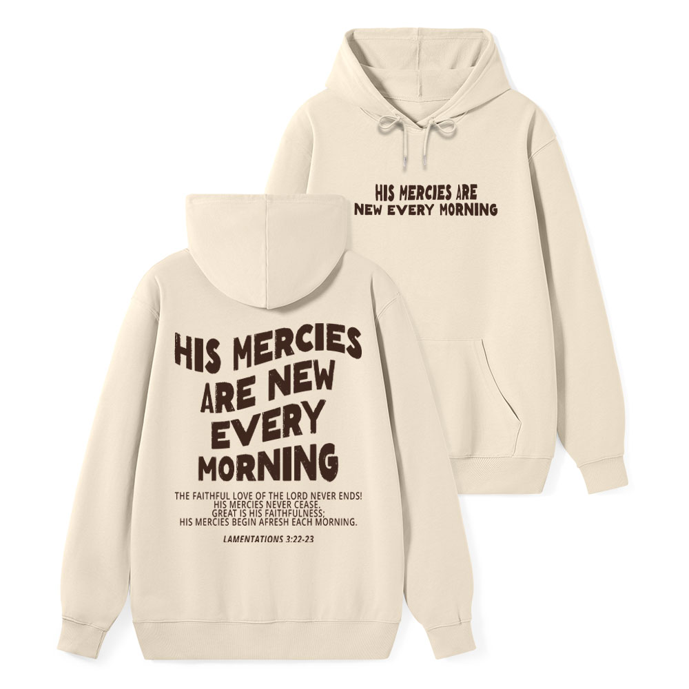 His Mercies Are New Every Morning Classic Christian Hoodie