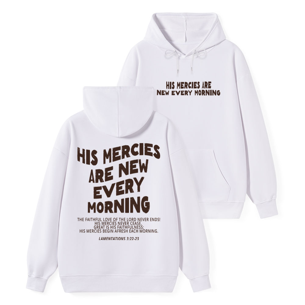 His Mercies Are New Every Morning Classic Christian Hoodie