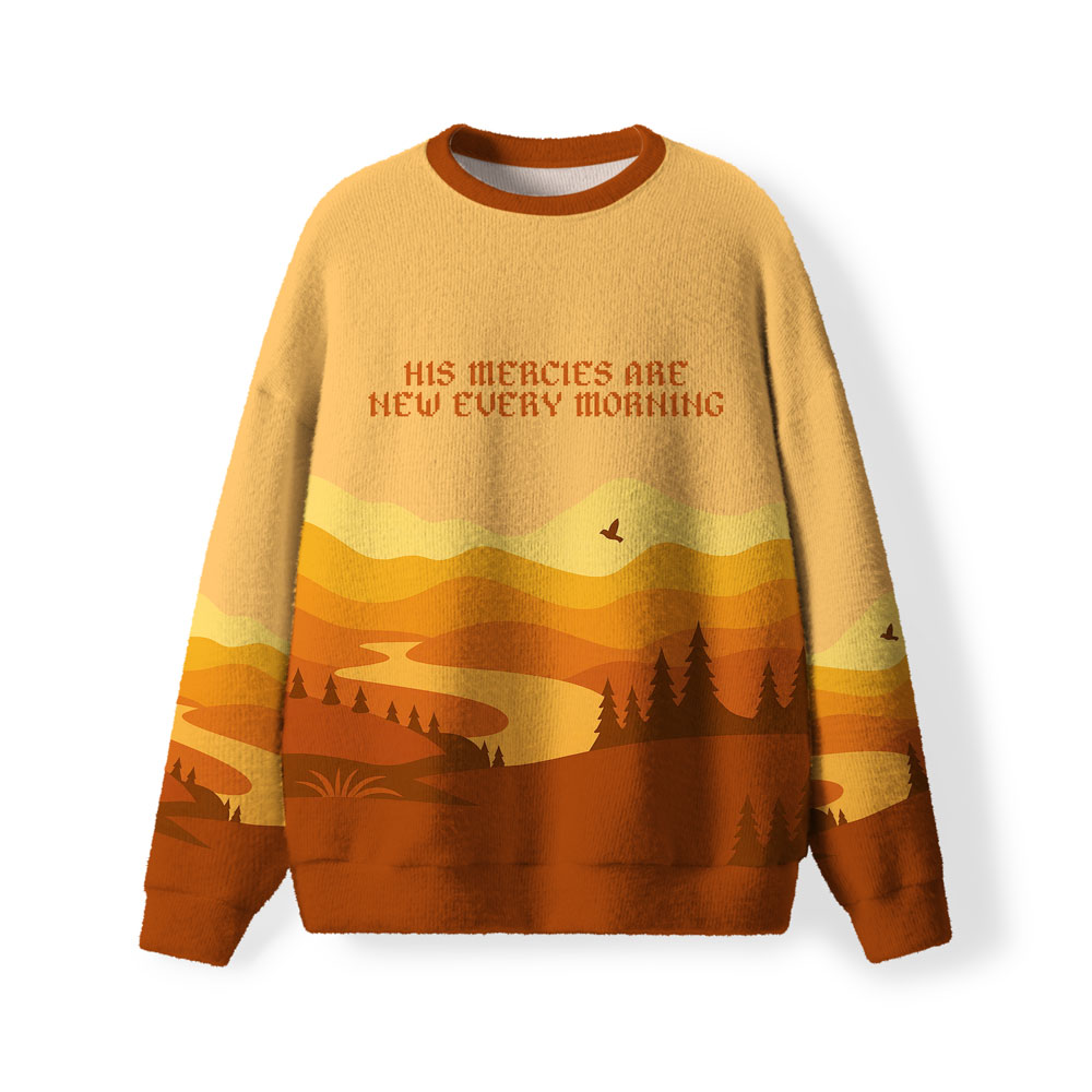 His Mercies Are New Every Morning Furry Christian Lightweight Sweater
