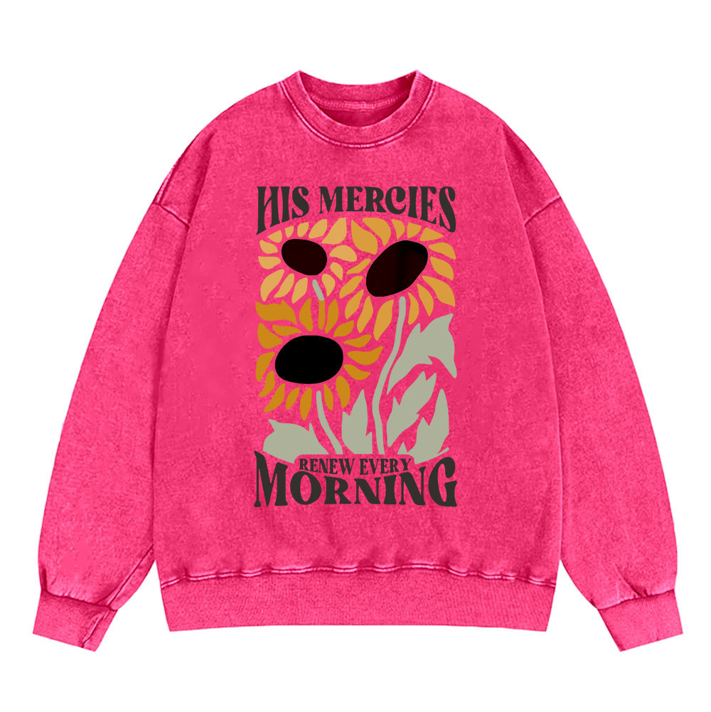 His Mercies Renew Every Morning Christian Washed Sweatshirt