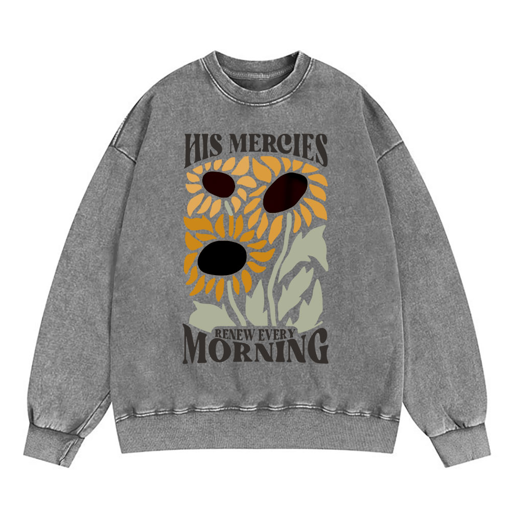 His Mercies Renew Every Morning Christian Washed Sweatshirt