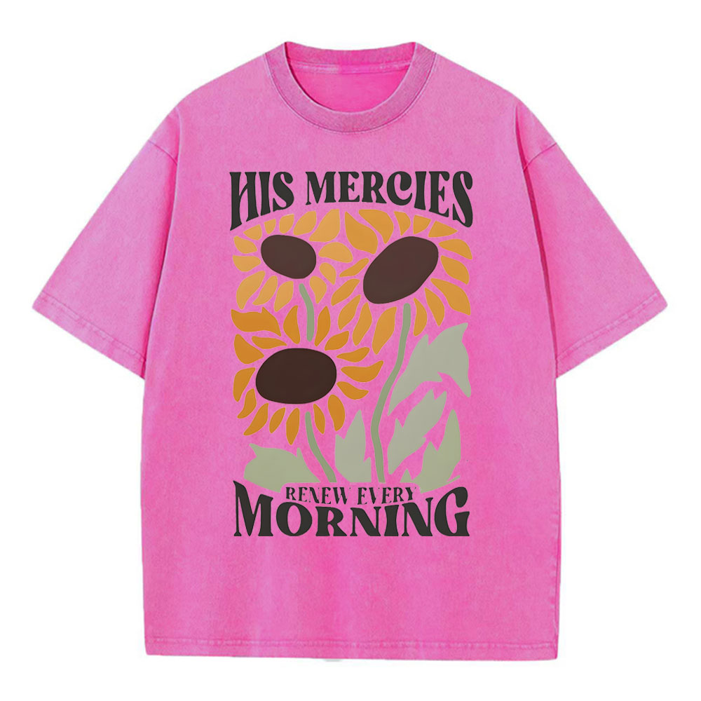 His Mercies Renew Every Morning Christian Washed T-Shirt