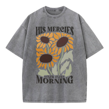 His Mercies Renew Every Morning Christian Washed T-Shirt