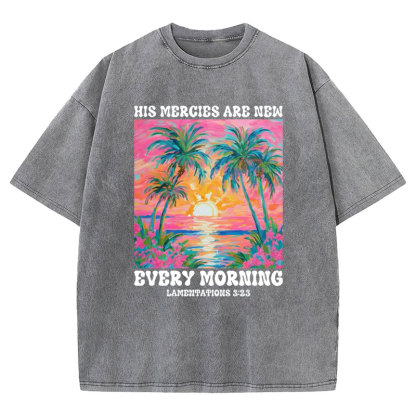 His Mercies Are New Every Morning Christian Washed T-Shirt