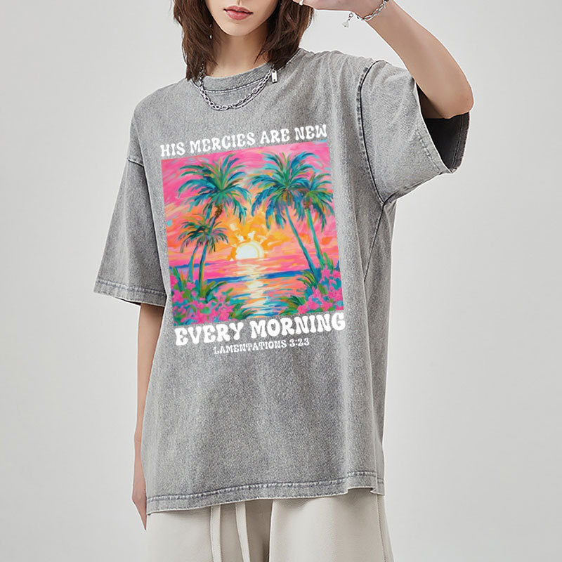 His Mercies Are New Every Morning Christian Washed T-Shirt