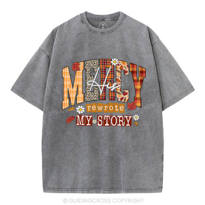 His Mercy Rewrote My  Story Christian Washed T-Shirt