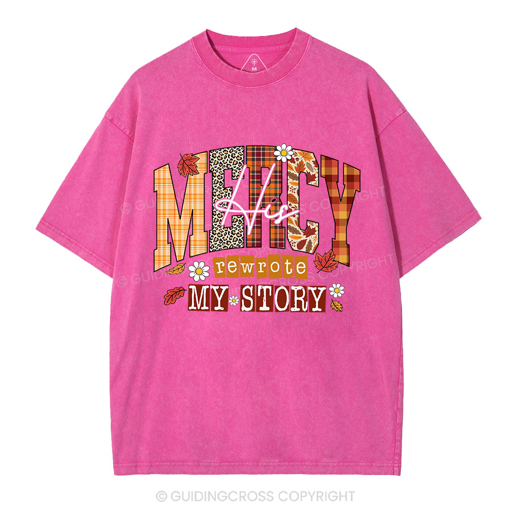 His Mercy Rewrote My  Story Christian Washed T-Shirt