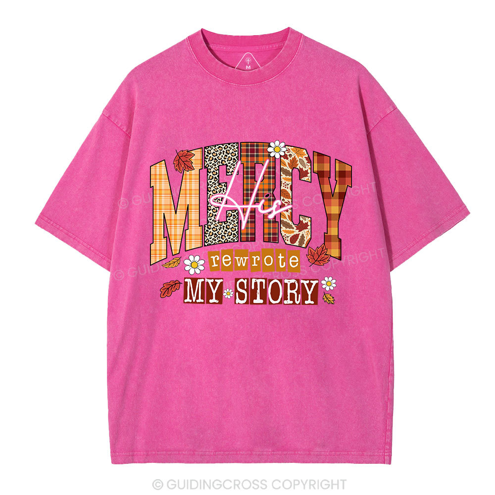 His Mercy Rewrote My  Story Christian Washed T-Shirt
