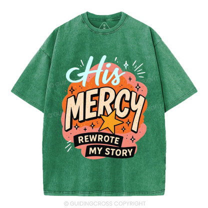 His Mercy Rewrote My Story Christian Washed T-Shirt