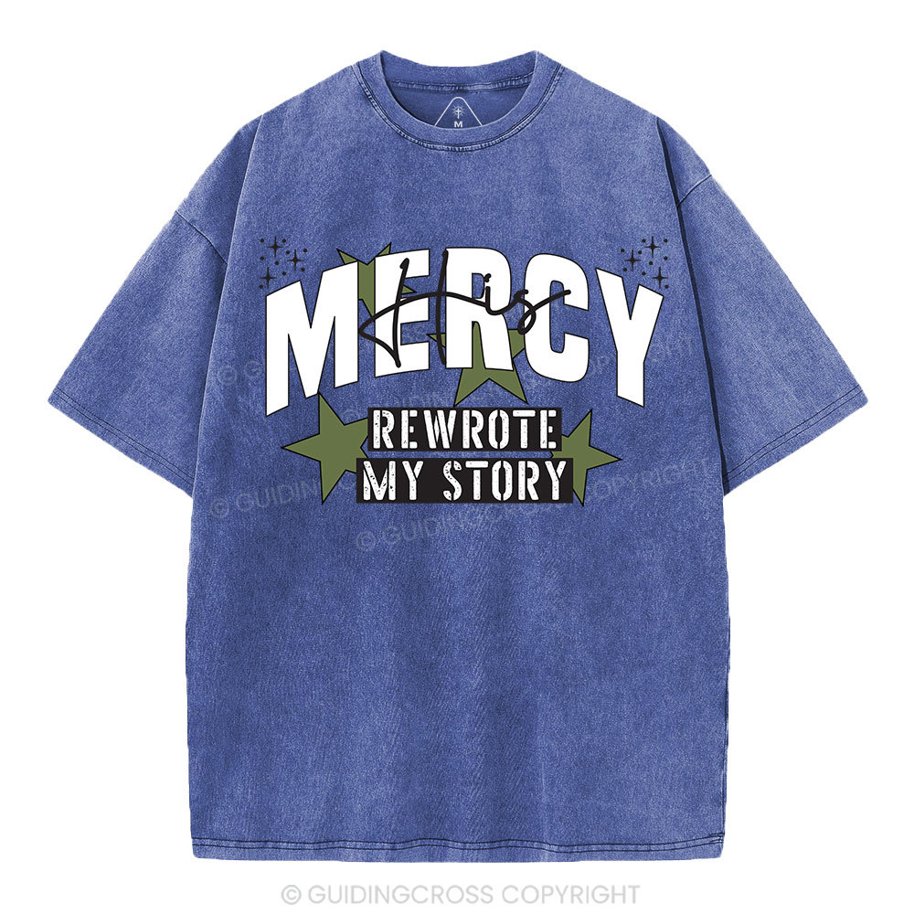 His Mercy Rewrote My Story Christian Washed T-Shirt