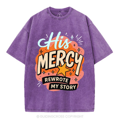 His Mercy Rewrote My Story Christian Washed T-Shirt