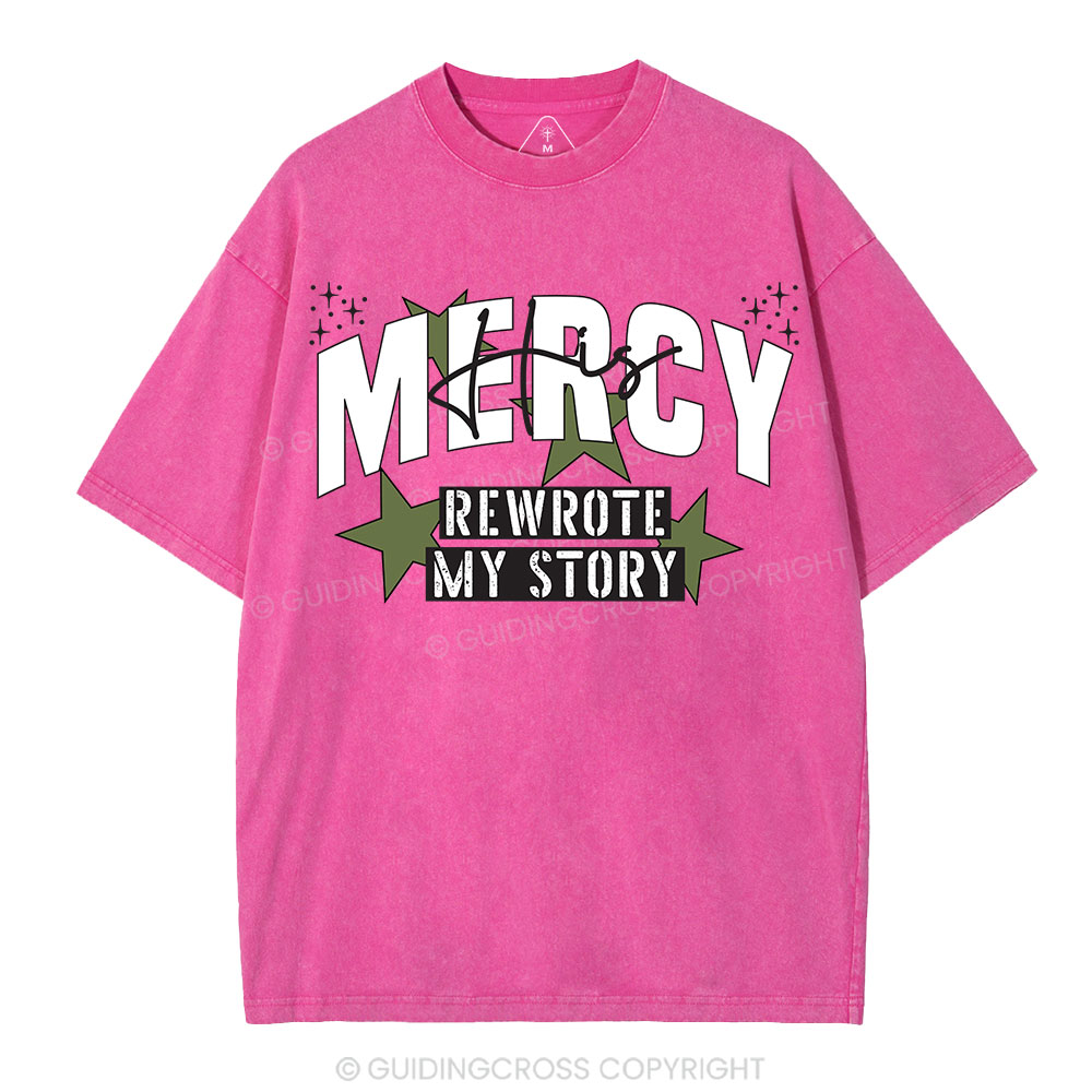 His Mercy Rewrote My Story Christian Washed T-Shirt